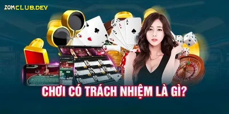 Chơi có trách nhiệm là gì?